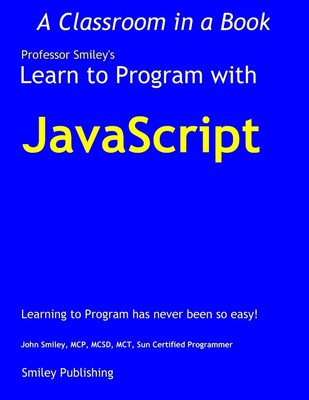 Learn to Program with JavaScript John Smiley Taschenbuch Kartoniert / Broschiert