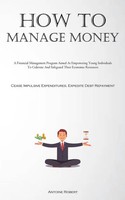 Antoine Robert | How To Manage Money | Taschenbuch | Englisch (2023)