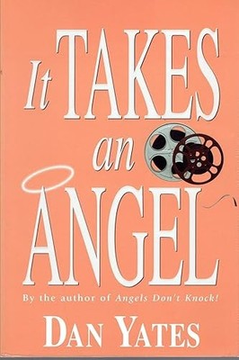 It Takes an Angel: A Novel