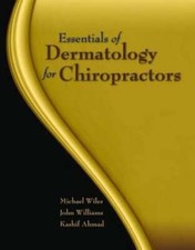 Essentials of Dermatology for Chiropractors by Michael R Wiles: Used