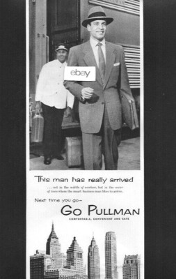 PULLMAN CO TRAIN CARS 1953 THIS MAN HAS REALLY ARRIVED NEXT TIME GO PULLMAN AD
