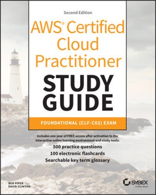 AWS Certified Cloud Practitioner Studienhandbuch mit 500 Praxistestfragen: