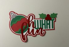 Oh What Fun Christmas Scrapbook Title Handmade Paper Pierced Die Cut