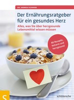 Der ErnäHrungsratgeber FüR Ein Gesundes Herz | Andrea Flemmer | Deutsch | Buch