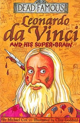 Leonardo da Vinci and his Super-brain (Dead Famous),Michael Cox,