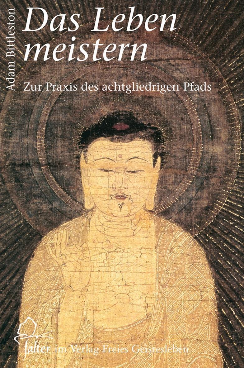 Thumbnail - Das Leben Meistern | Zur Praxis Des Achtgliedrigen Pfads | Adam