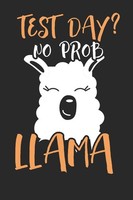 Titel: Test Day? No Prob Llama: Lined Journal Notebook 6X9 110 Pages