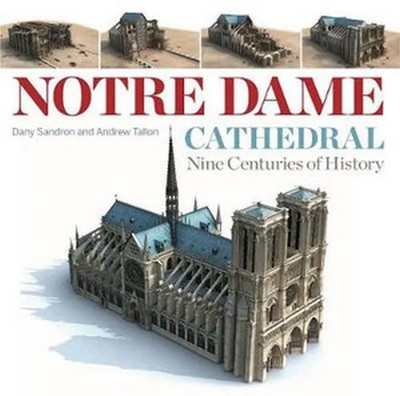 Notre Dame Cathedral - Dany Sandron (Paperback / Soft Cover)