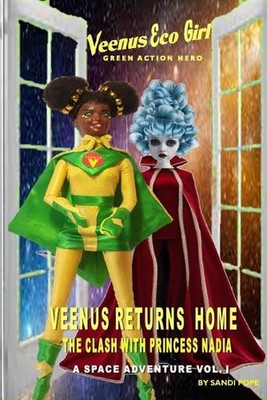 Veenus Returns Home Clash with Princess Nadia by Sandi Pope Paperback