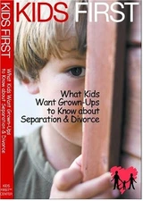 KIDS FIRST: WHAT KIDS WANT GROWN-UPS TO KNOW ABOUT By Kids First Organization