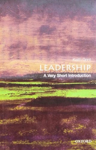 Leadership: A Very Short Introduction (Very Short Introductions)