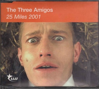 The Three Amigos 25 Miles 2001 [Enhanced + 4 Tr (CD)