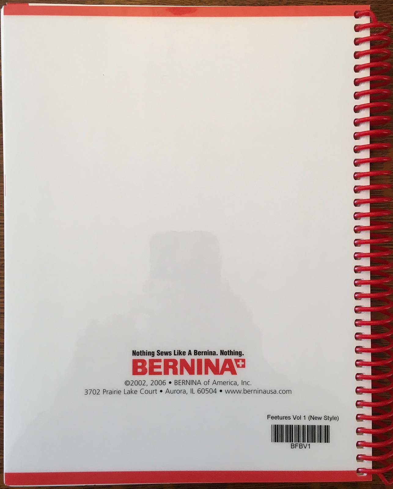 Bernina Feetures, Volume 1 A Guide to Presser Feet, Accessories, and