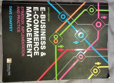 E-Business & E-Commerce Management: Strategy, Implementation and Practice - ...