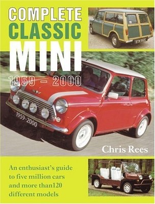 COMPLETE CLASSIC MINI 1959-2000 By Chris Rees - Hardcover