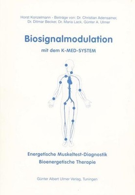 Biosignalmodulation mit dem K-Med-System. Energetische Muskeltest-Diagnostik, Bi