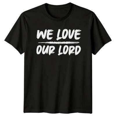 Wir lieben unseren Herrn T-Shirt Glaube Anbetung christlich Geburtstag Geschenk für Sie und Ihn