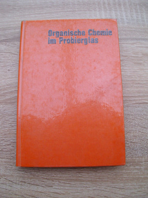 Organische Chemie im Probierglas Buch , Prof. Dr. Hermann Raaf, Auflage 1979