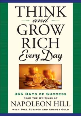 Think and Grow Rich Every Day: 365 Days of Success from the Writings of Napoleon