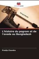 Pradip Chandra | L'histoire Du Pogrom Et De L'exode Au Bangladesh | Taschenbuch