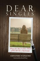 Emmanuel Ogunjumo | D.E.A.R Singles - What You Need To Know Before You Enter...