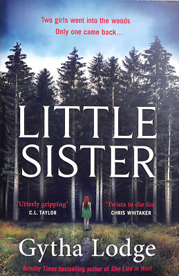 Little Sister: Is she witness, victim or killer? First Edition by Lodge, Gytha