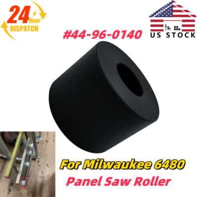 Panel Saw Roller For Milwaukee 6480 Safety Speed Cut Wheel 44-96-0140