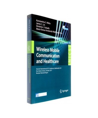 Wireless Mobile Communication and Healthcare: Second International ICST Conferen