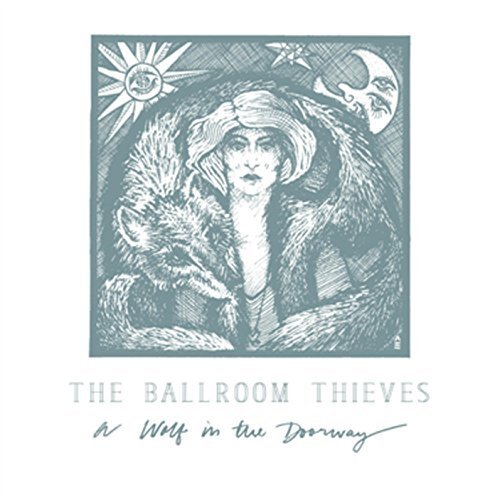 The Ballroom Thieves A Wolf In The Doorway (CD)