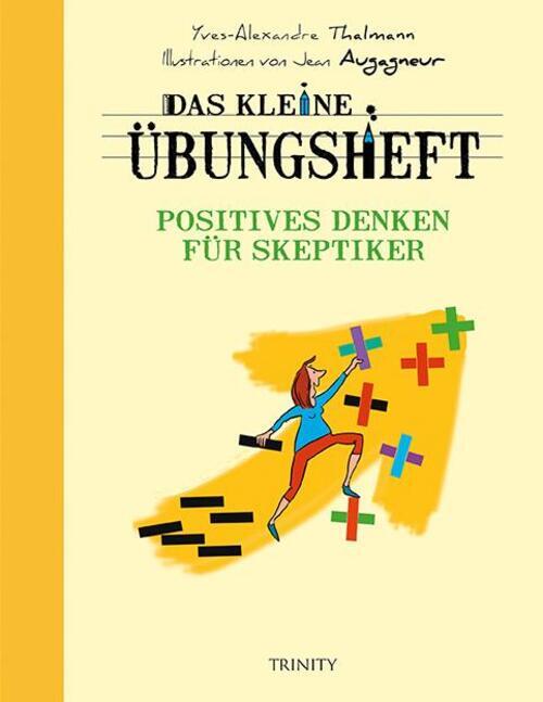 Thumbnail - Das Kleine Übungsheft - Positives Denken Für Skeptiker |