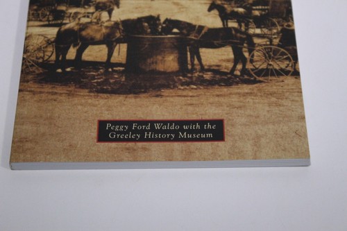 NEW Arcadia Publishing Greeley, CO Images of America Trade Paperback - Imagen 3 de 17