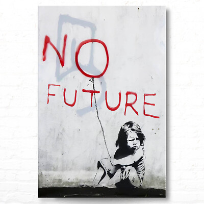 Banksy Wandbild No Future als Leinwandbild oder Poster im Hochformat Querformat
