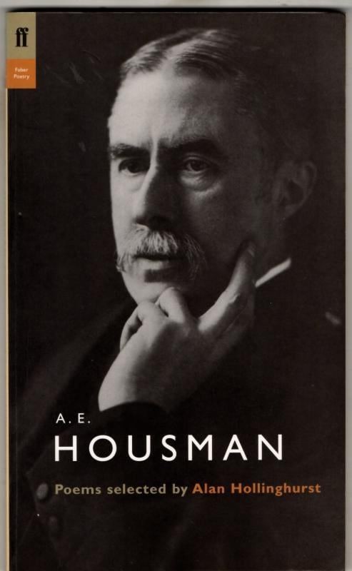 A. E. Housman (Poet to Poet) : Selected by Alan Hollinghurst