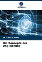 Sk. Samsul Alam | Die Konzepte Der Ungleichung | Taschenbuch | Deutsch (2025)