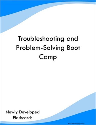 Troubleshooting and Problem-Solving Boot Camp Study Guide Prep Flashcards