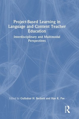Project-Based Learning in Language and Content Teacher Education: Inte Hardcover