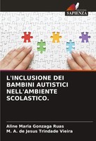 L'inclusione DEI Bambini Autistici Nell'ambiente Scolastico. Ruas (U. A.) Buch