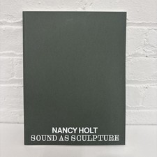 Nancy Holt Sound As Sculptures Book Art 2022 Warehouse Holt/Smithson Foundation