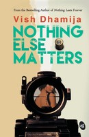 Vish Dhamija | Nothing Else Matters | Taschenbuch | Englisch (2016)