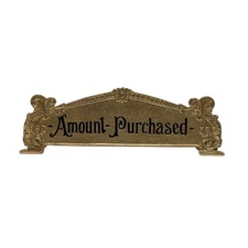 Amount Purchased Brass Cash Register Sign For Vintage Crank - Replica