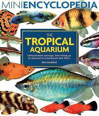 The Tropical Aquarium; Mini Encyclopedi- 9780764129865, paperback, Gina Sandford