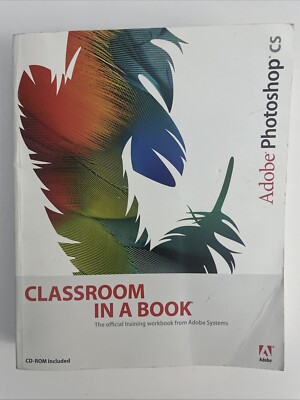 Classroom in a Book Adobe  Photoshop  CS Classroom in a Book  with CD-ROM Unopen