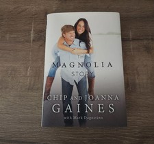 The Magnolia Story by Chip & Joanna Gaines, Hardcover, Biography, Renovation