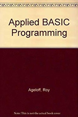 Applied BASIC Programming Paperback Richard, Ageloff, Roy Mojena