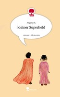 Angela Bc | Kleiner Superheld. Life Is A Story - story.one | Buch | Deutsch