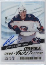 2024-25 Credentials Acetate Debut Ticket Access 13/99 Denton Mateychuk Auto 4et