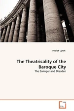 Patrick Lynch The Theatricality of the Baroque City: The (Paperback) (UK IMPORT)