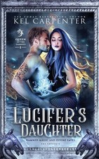 Lucifer's Daughter: A Reverse Harem Paranormal Romance by Kel Carpenter Paperbac