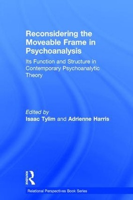 Reconsidering the Moveable Frame in Psychoanalysis: Its Function and Structure i