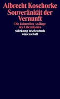 SouveräNitäT Der Vernunft | Albrecht Koschorke | Taschenbuch | 168 S. | Deutsch